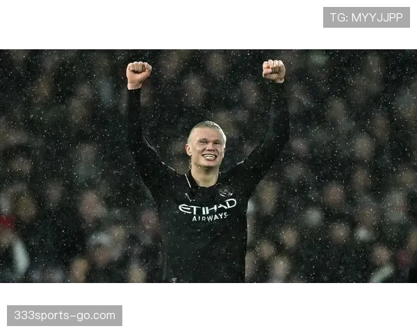 凯恩vs哈兰德中锋之争：得分效率与战术价值差距在哪